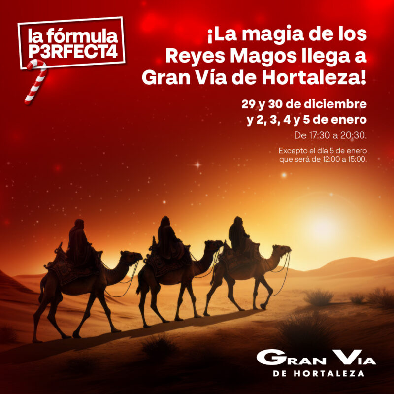 ¡La magia de los Reyes Magos llega a Gran Vía de Hortaleza! - Centro ...
